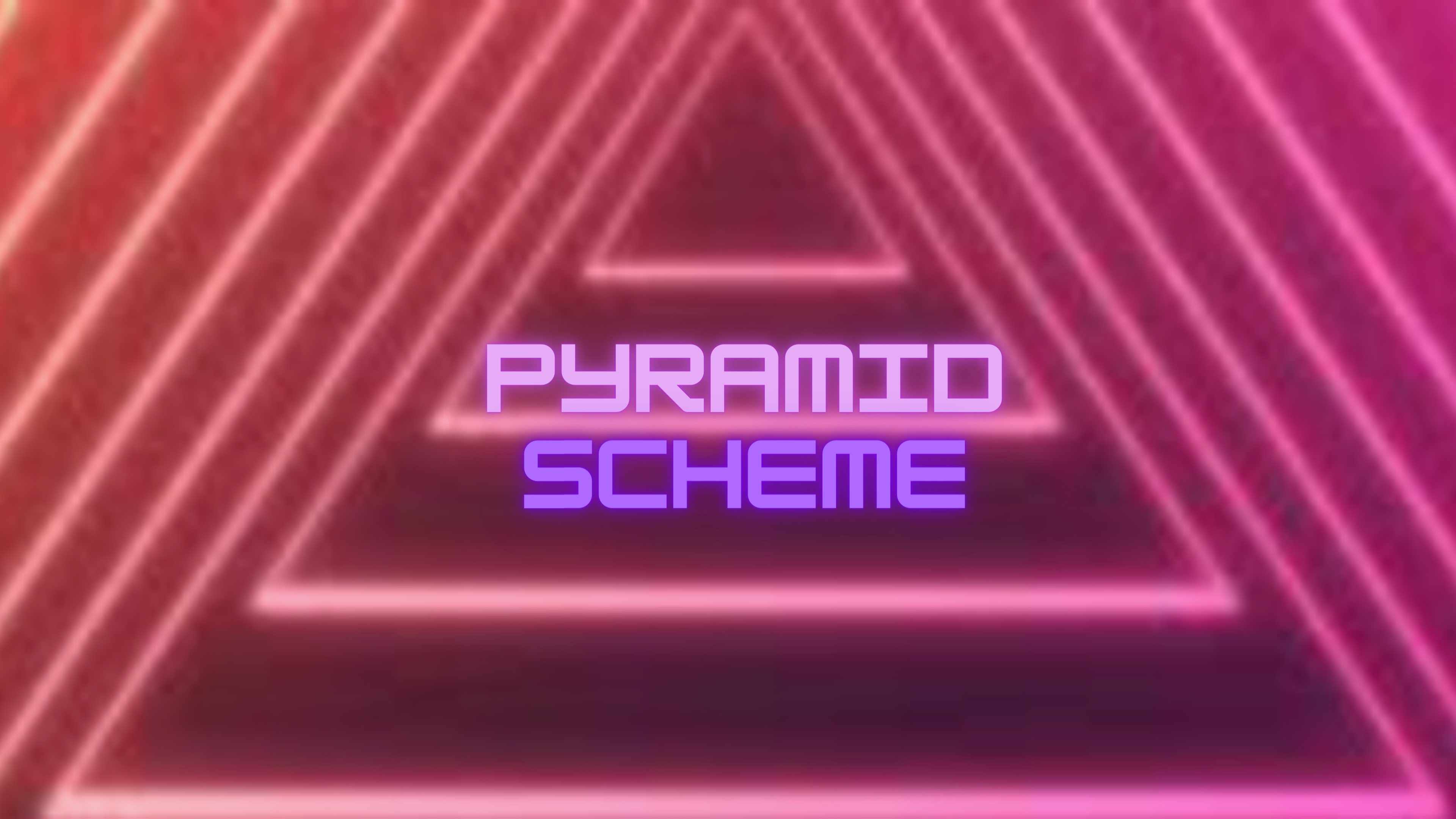 Pyramid Scheme (26 min)