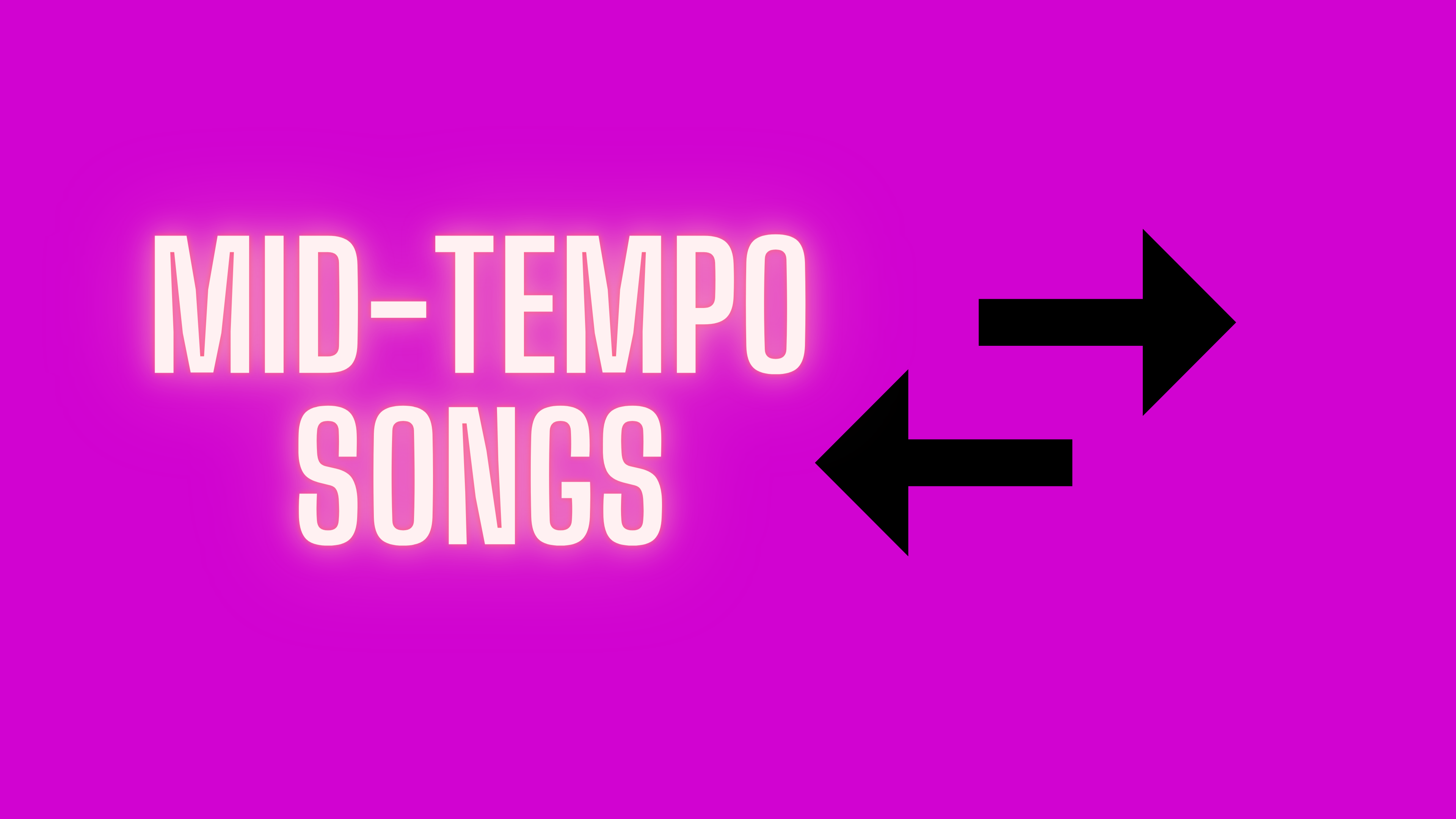 Midtempo songs