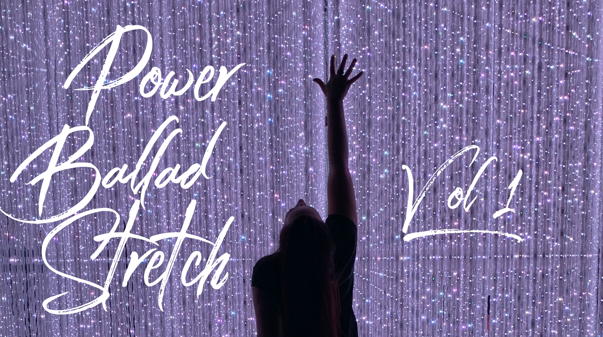 Power Ballads - Stretch Vol 1 (18 min)