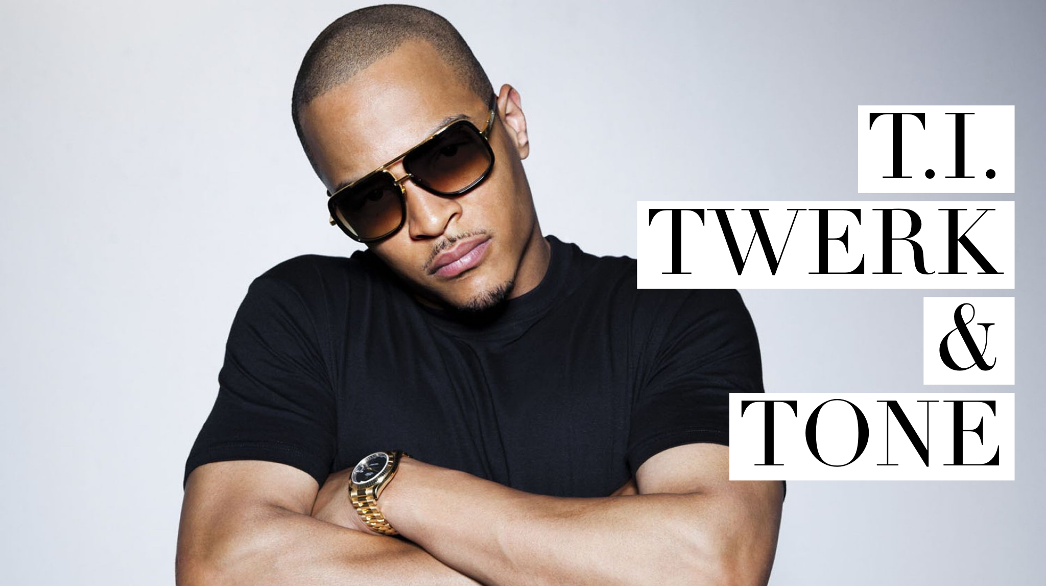 T.I. Twerk & Tone