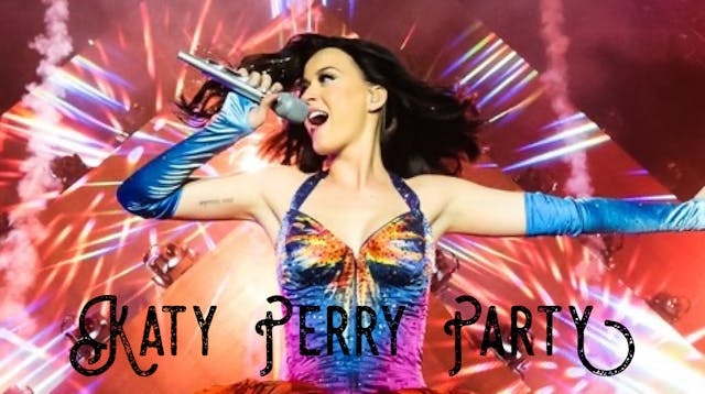 KATY PERRY PARTY