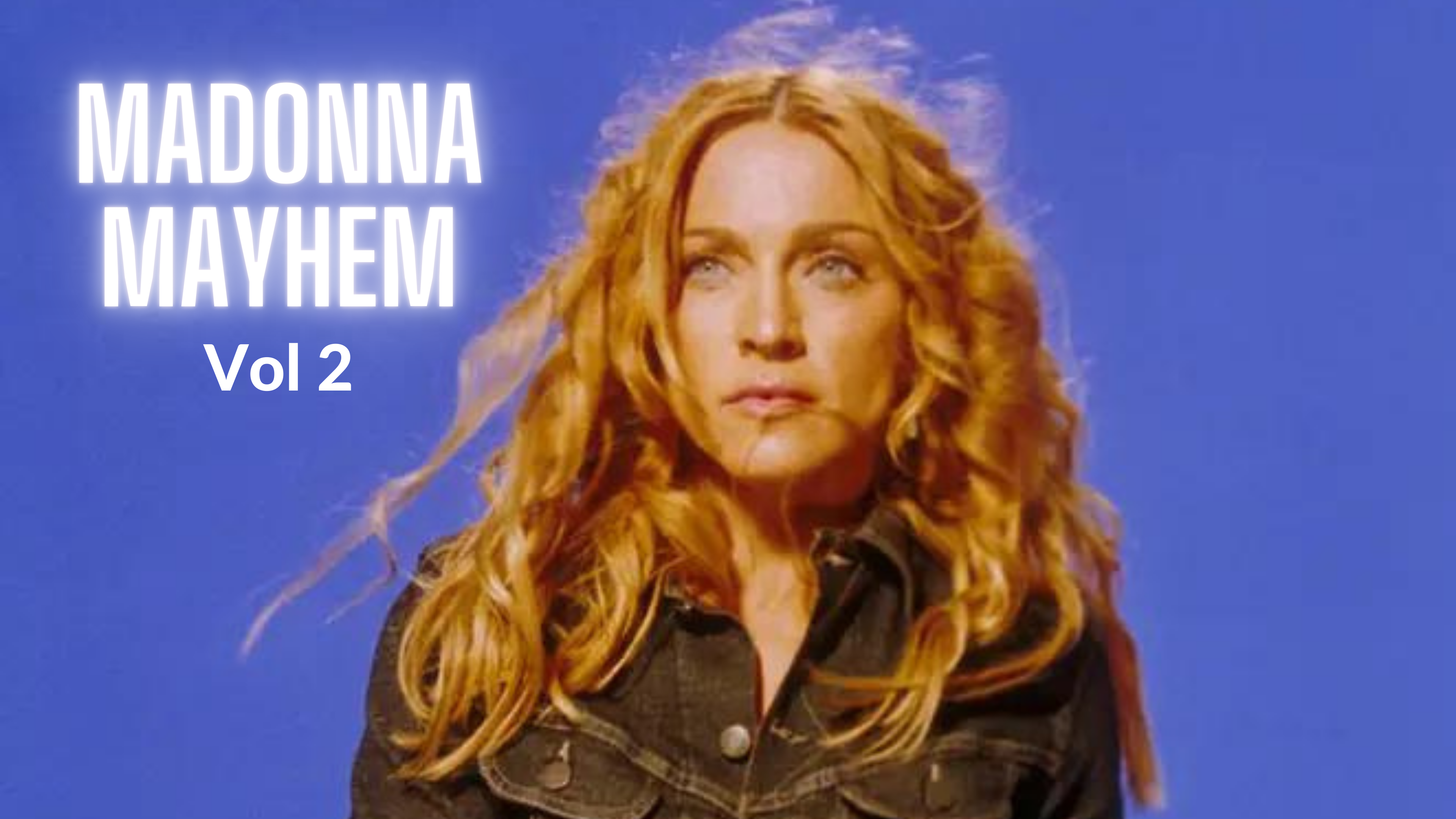 Madonna Mayhem - Vol 2