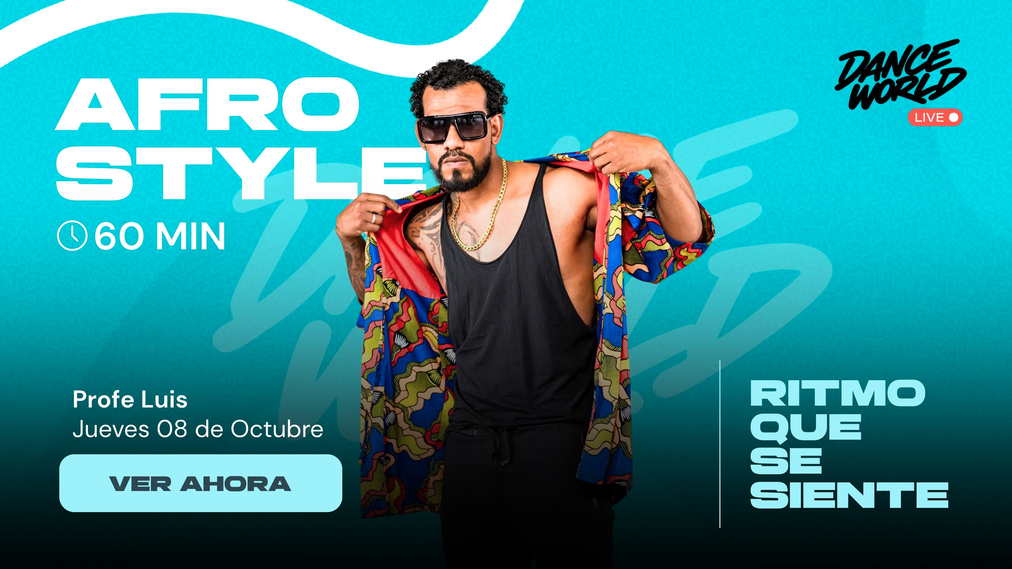 60 min | Afro Style | Luis | Octubre 08