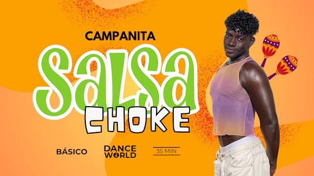35 min | Campanita | Salsa Choke | Bá...