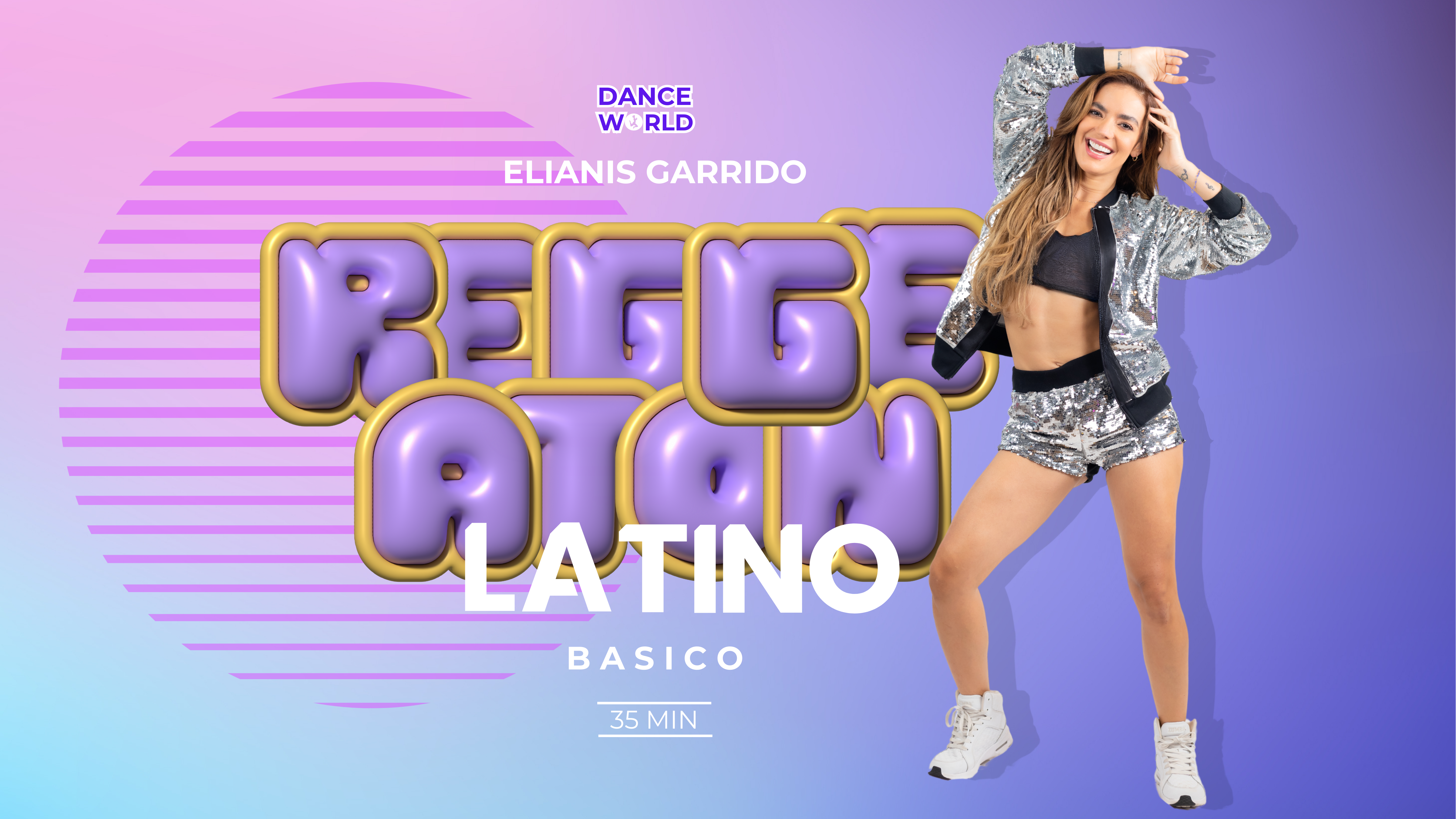 25 min | Elianis Garrido | Latino (Reggaetón) | Basico | 