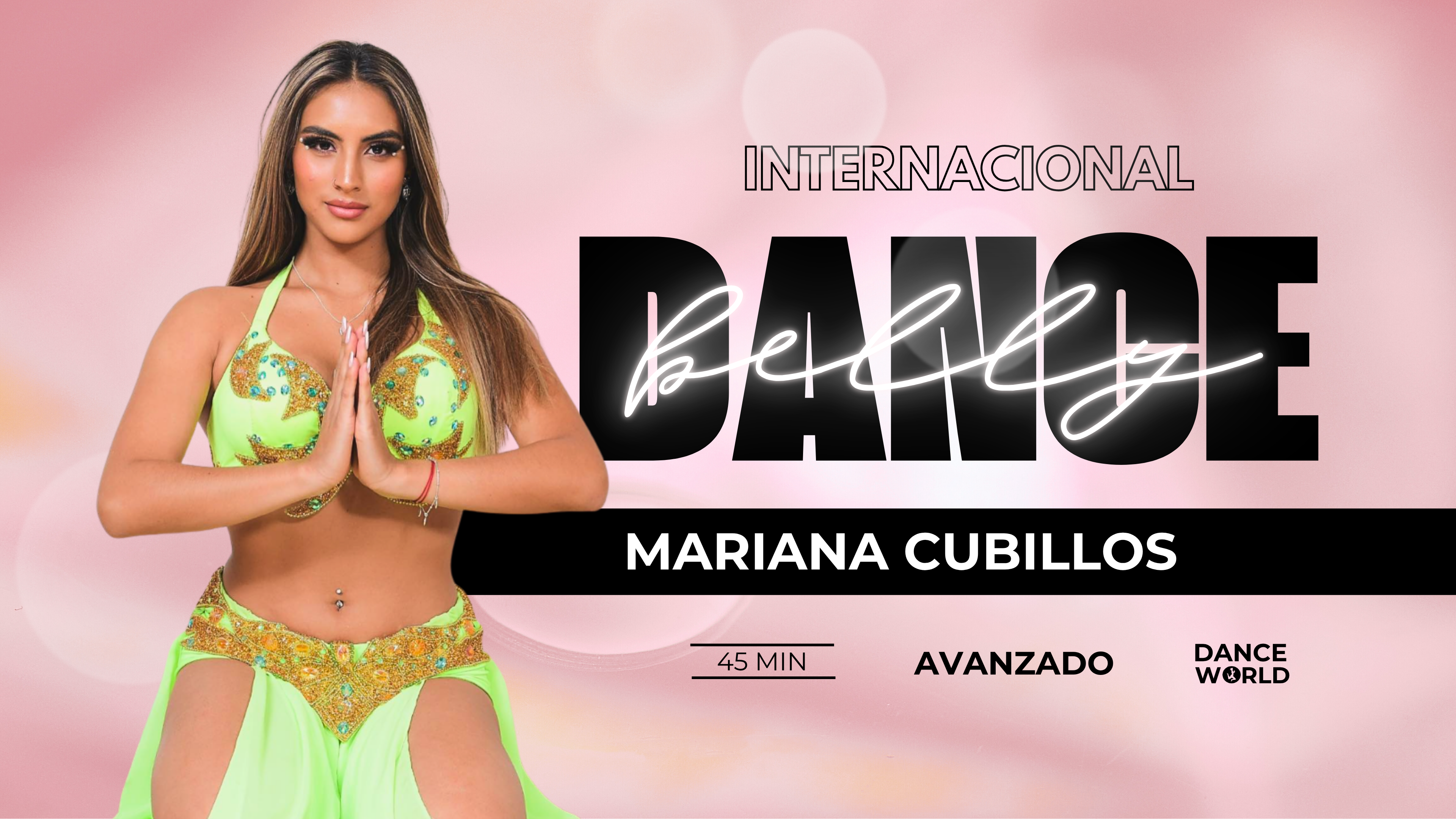 45 min |  Mariana Cubillos | Belly Dance | Avanzado