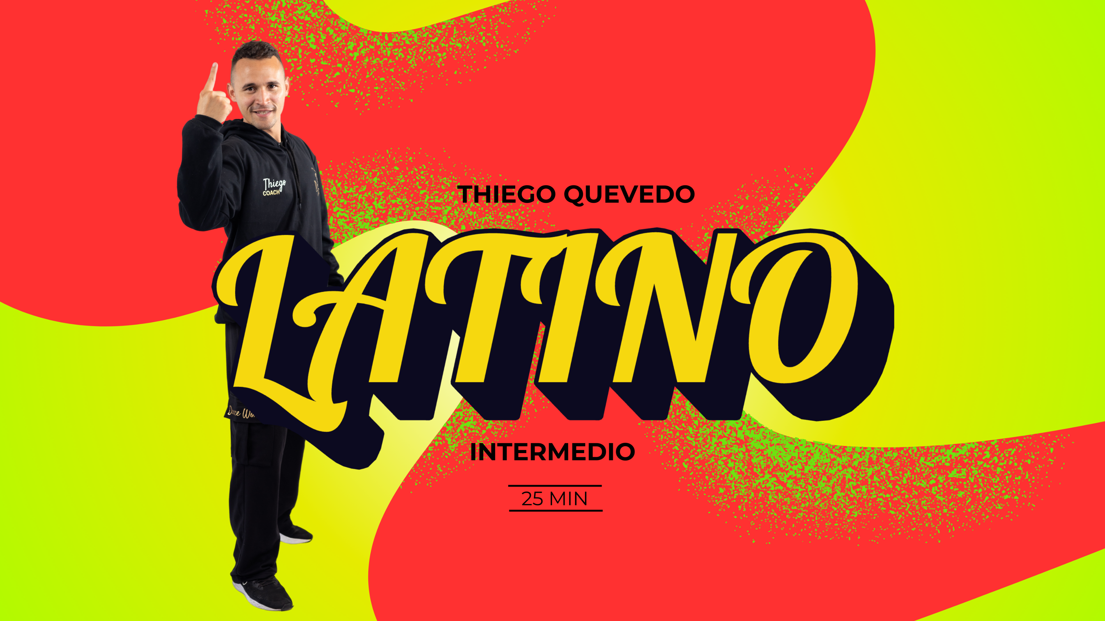 25 min | Thiego Quevedo | Latino | Intermedio | 