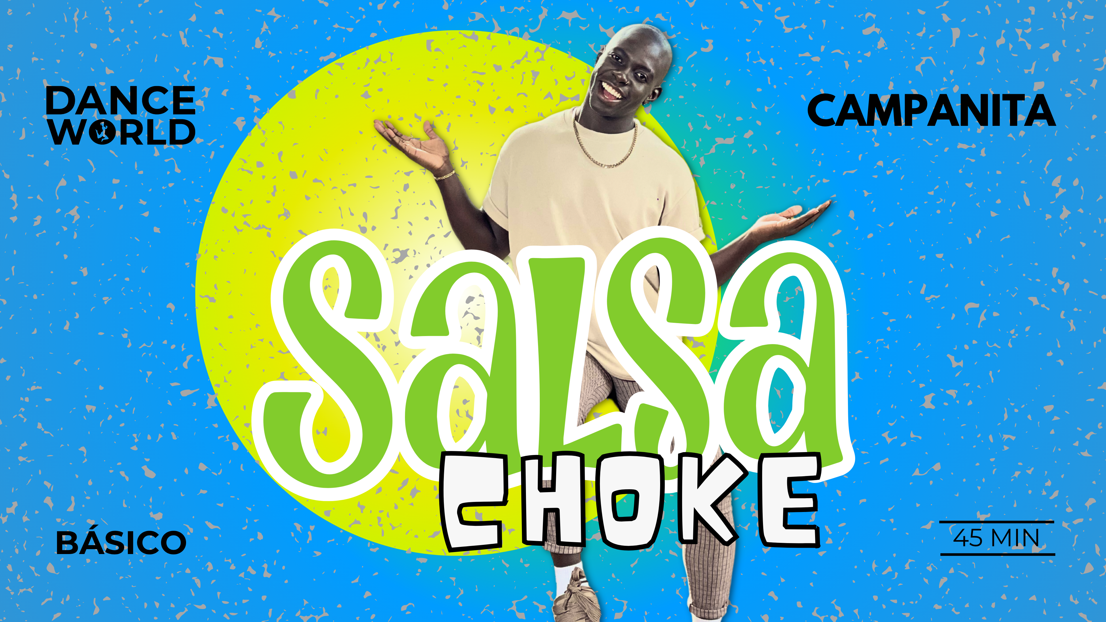 45 min | Campanita | Salsa Choke | Básico