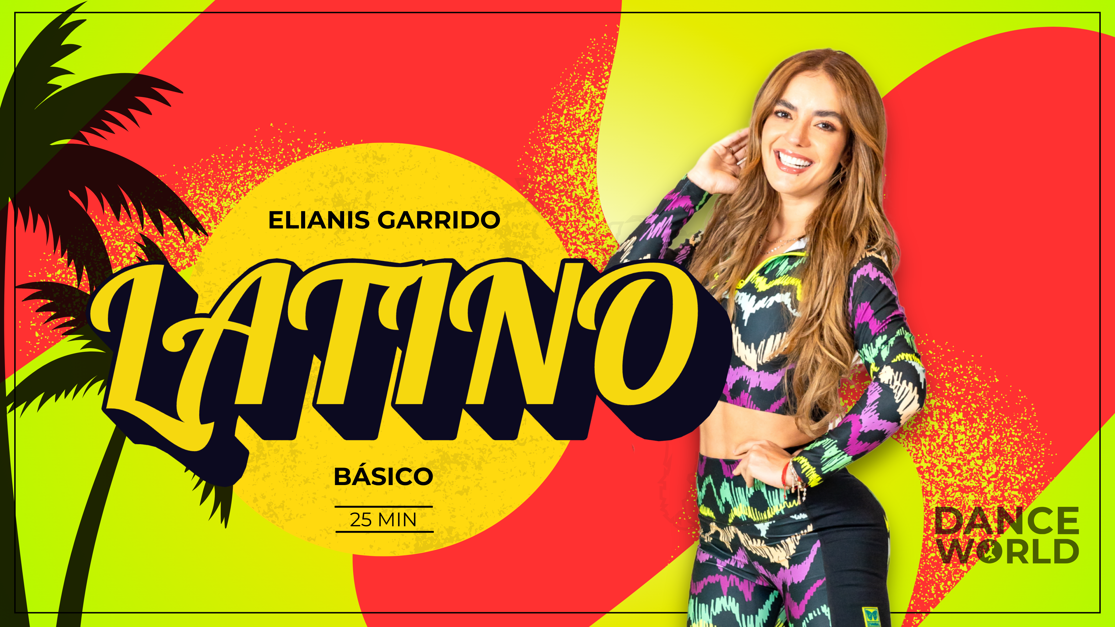 25 min | Elianis Garrido | Latino | Básico