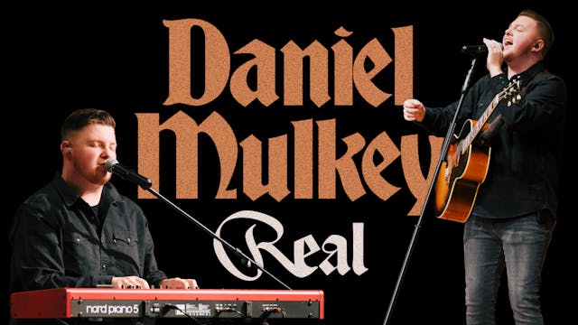 Daniel Mulkey - Real (Live)