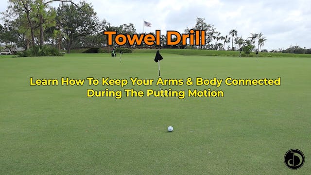 Towel Drill: Putting