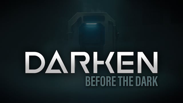 DARKEN, Before The Dark - Digital Series Teaser