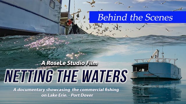 Behind the Scenes of Netting the Waters