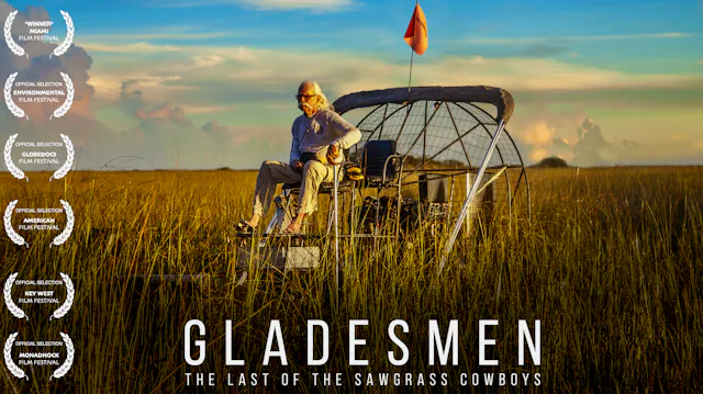 GLADESMEN: The Last of the Sawgrass Cowboys