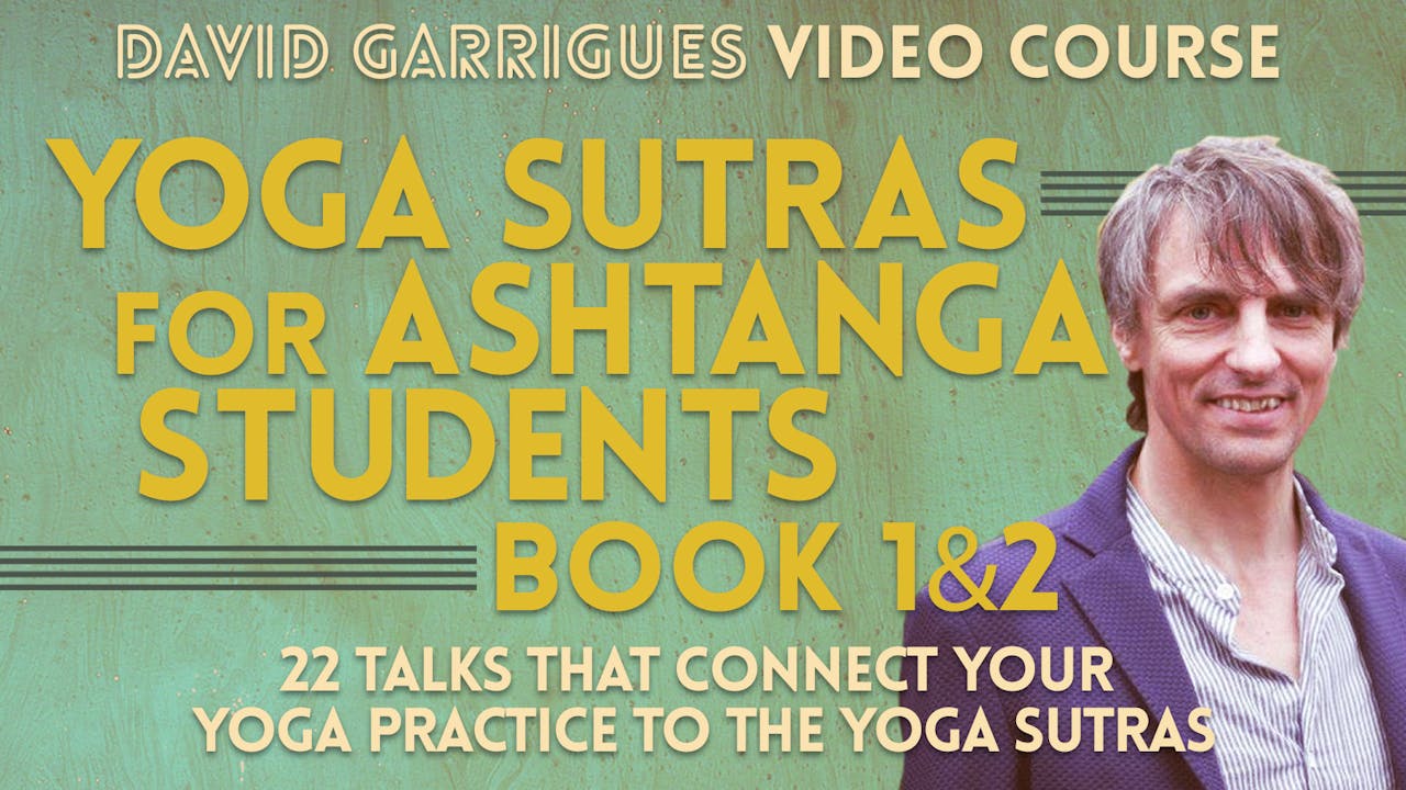 Yoga Sutras for Ashtanga Students (Book 1, Book 2)