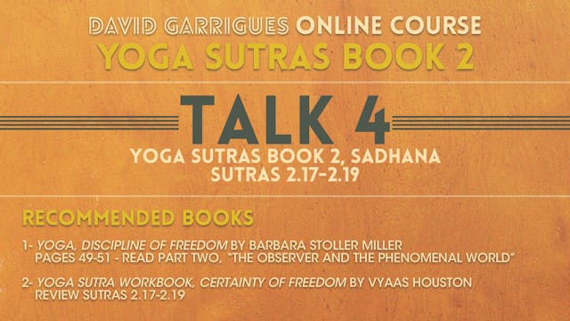 Book 2: Sutras 2.17-2.19 (65 mins)