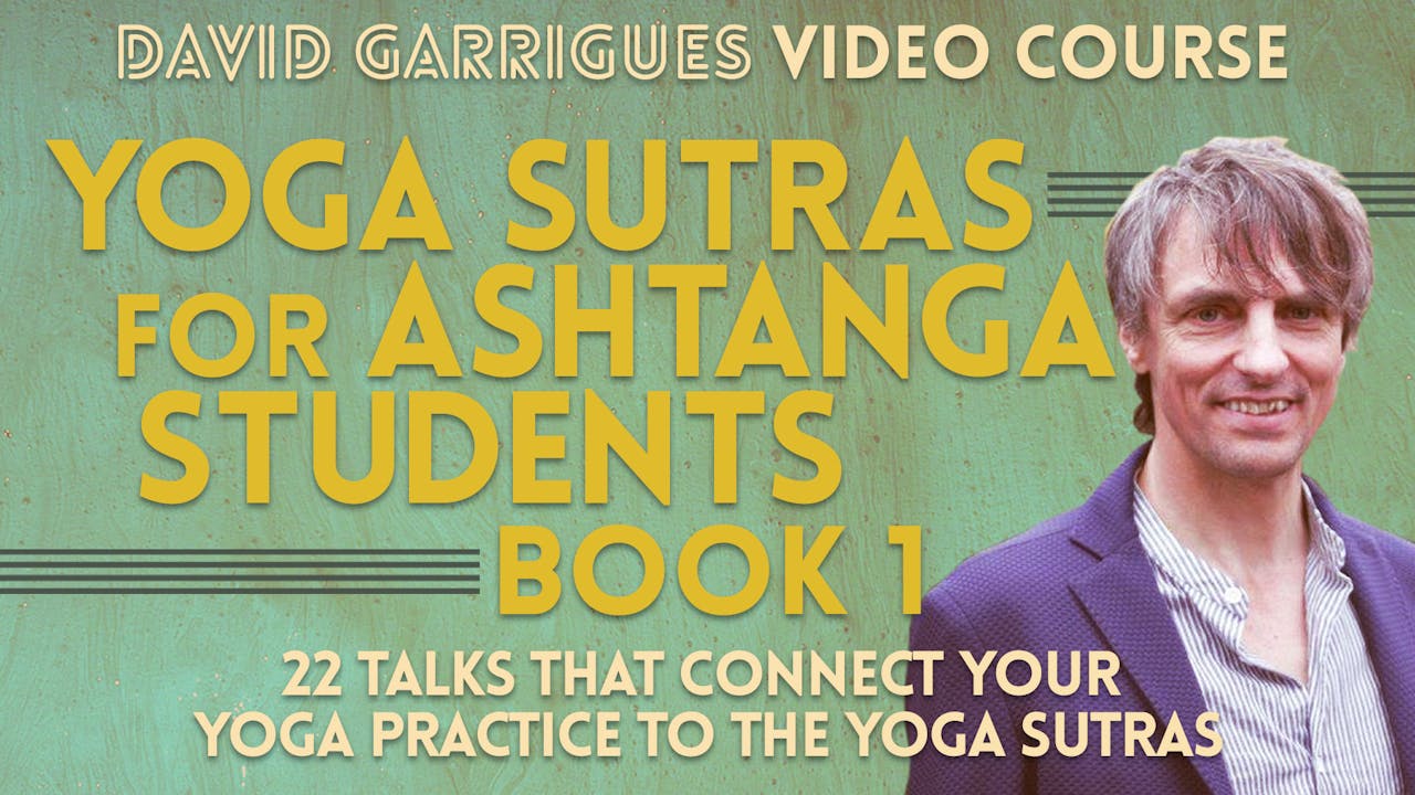 Yoga Sutras for Ashtanga Students (Book 1)