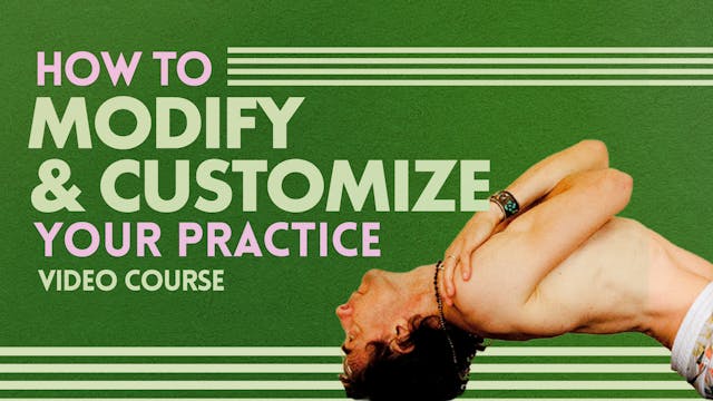 Modify and Customize Your Practice