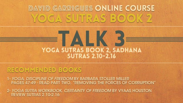 Book 2: Sutras 2.10-2.16 (60 mins)