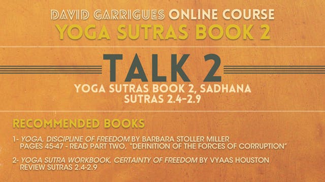 Book 2: Sutras 2.4-2.9. (50 mins)