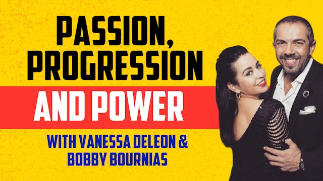 Passion, Progression and Power with V...