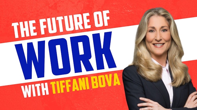 The Future of Work with Tiffani Bova