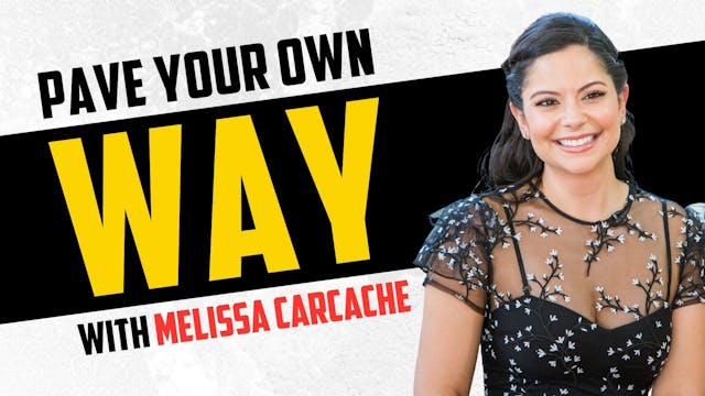 Pave Your Own Way with Melissa Carcache