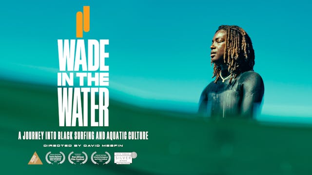 Wade in the Water Full Feature Documentary