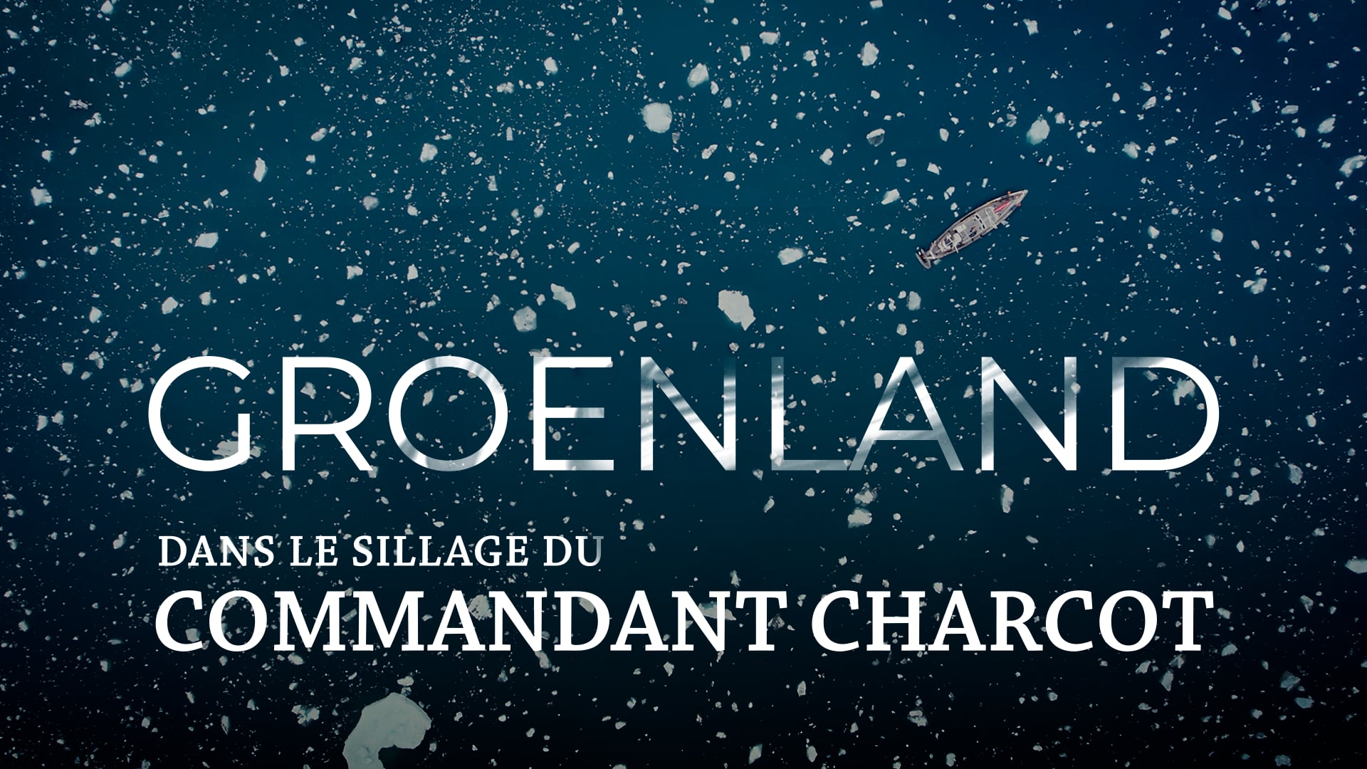 Groenland, dans le sillage du commandant Charcot