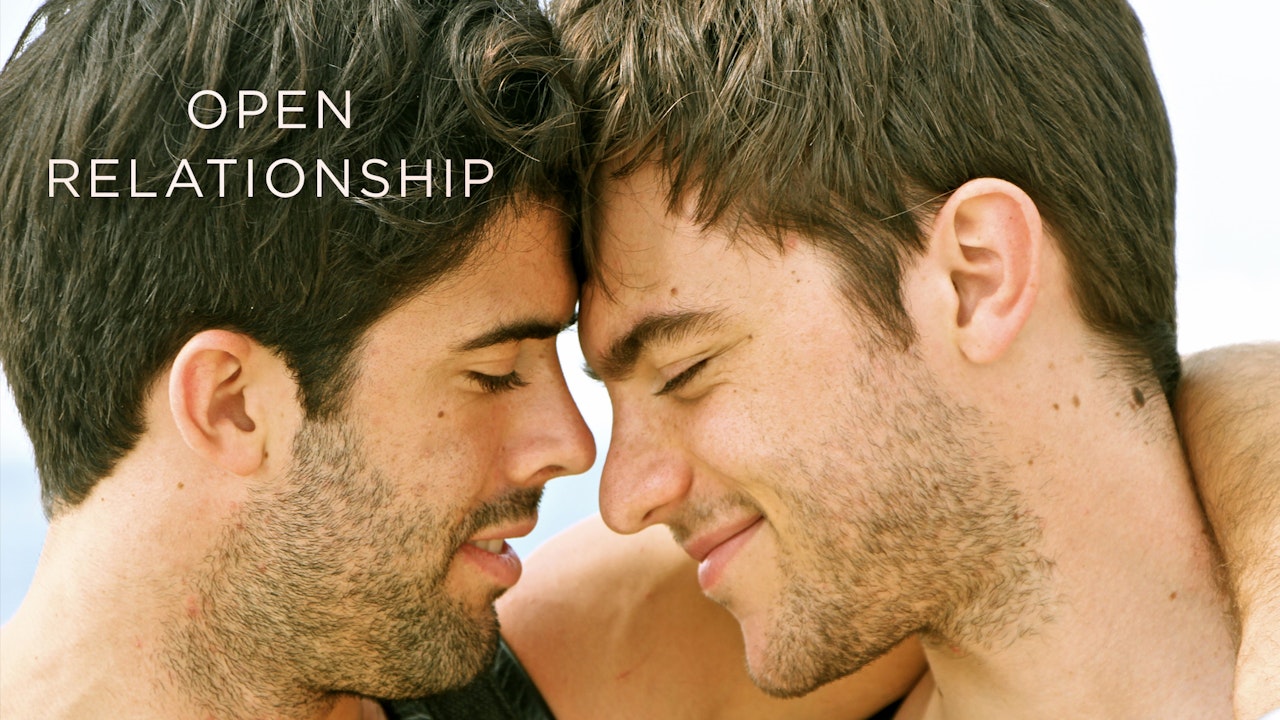 Open Relationship Dekkoo Watch Gay Movies And Gay Series Online