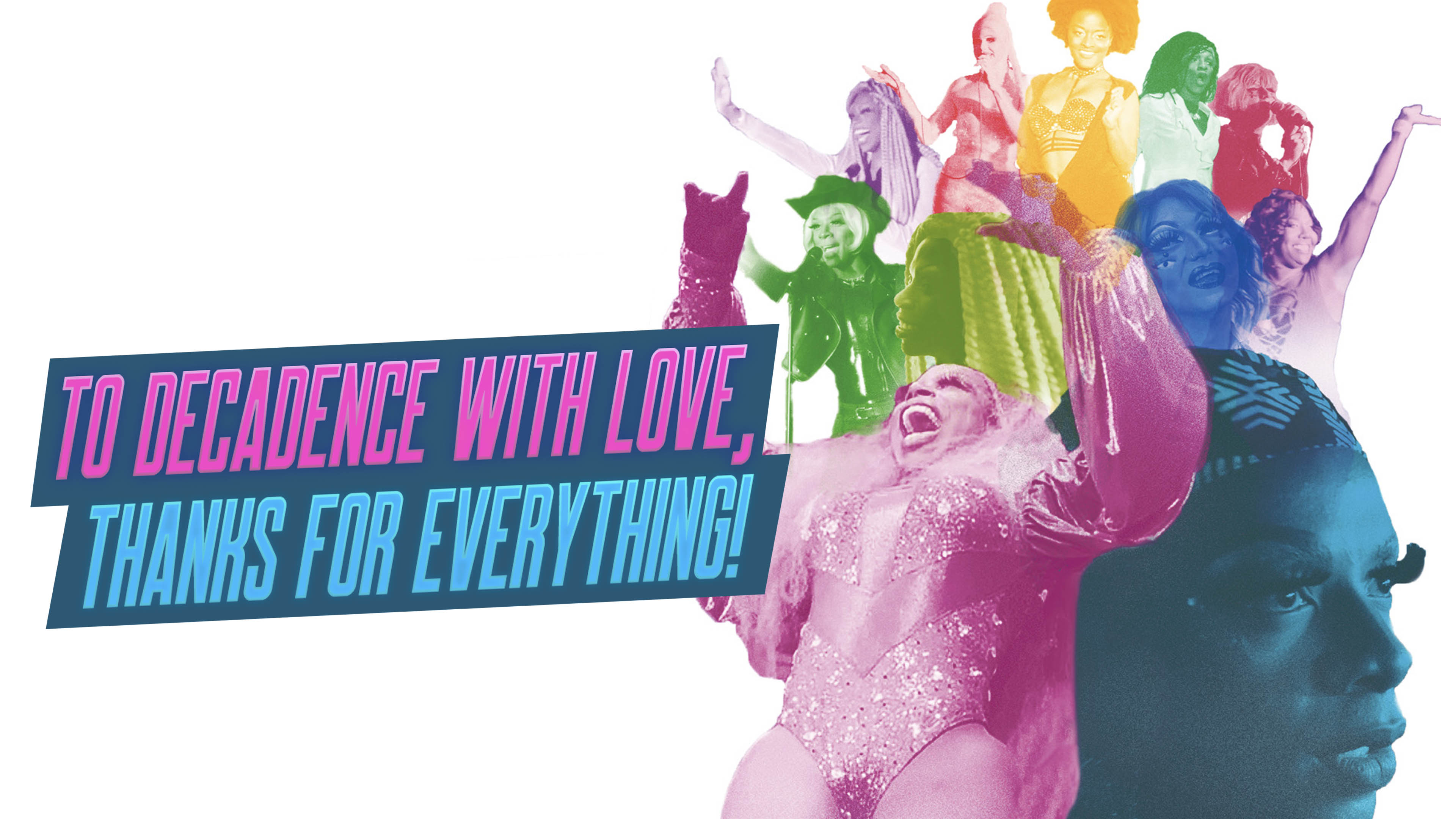 To Decadence with Love, Thanks for Everything!