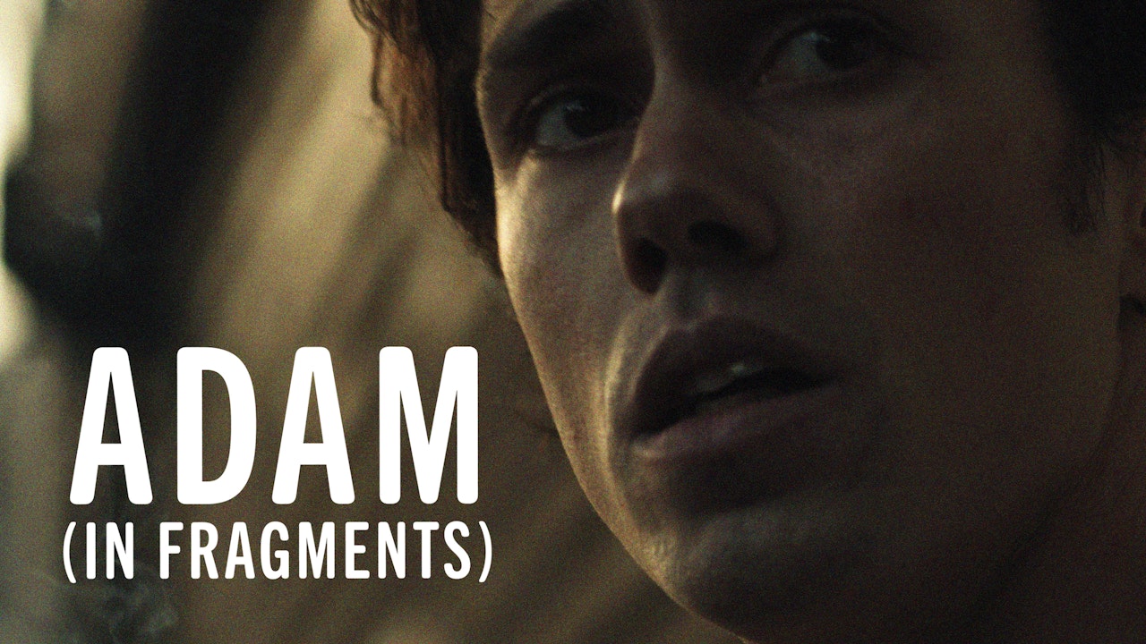 Adam (In Fragments)