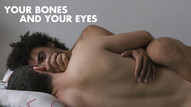 Your Bones and Your Eyes