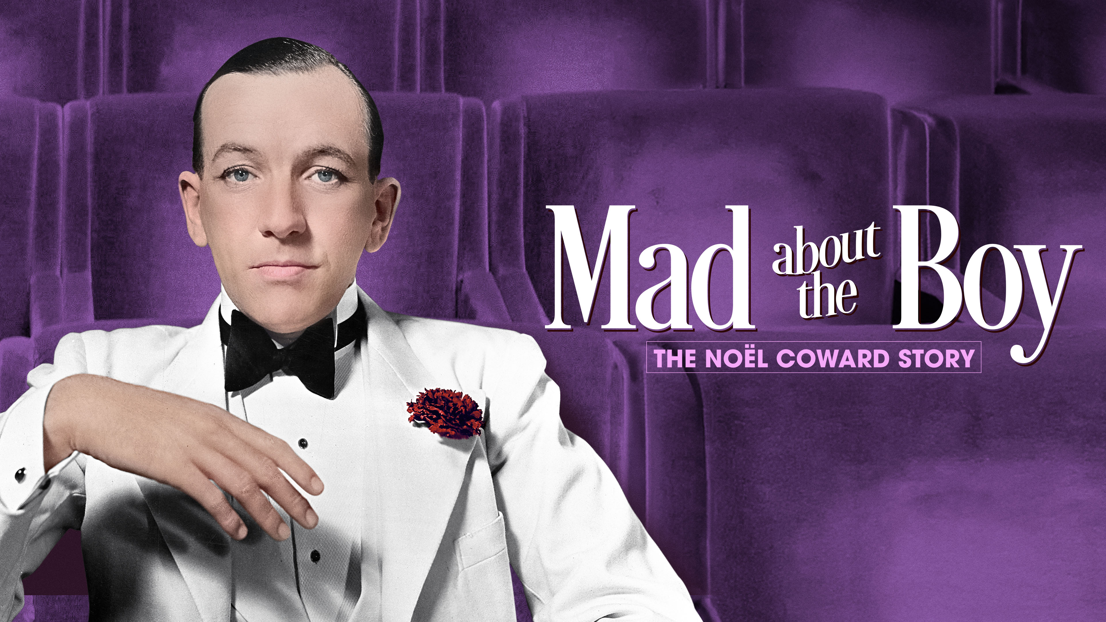 Mad About the Boy: The Noel Coward Story