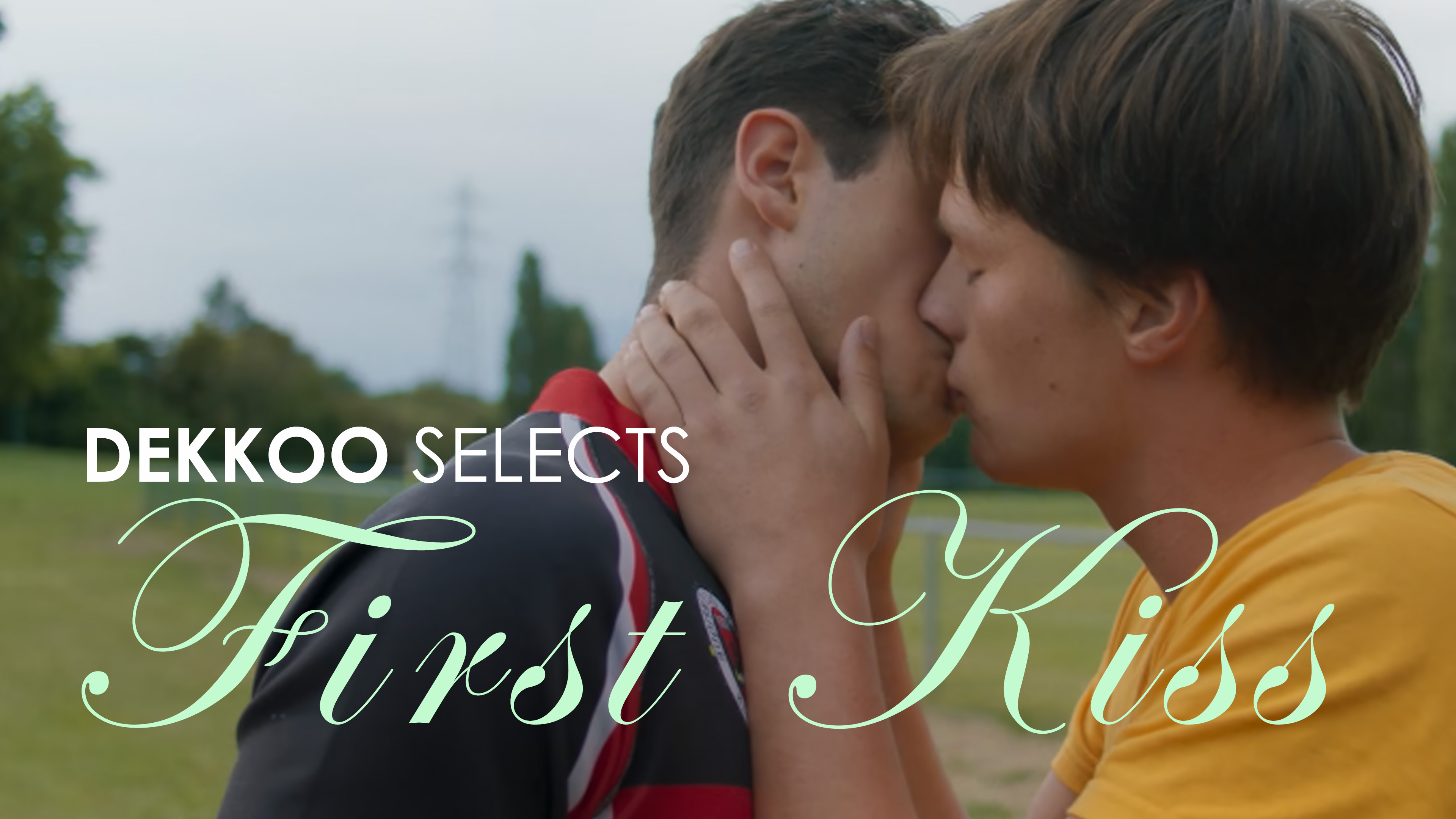 Dekkoo Selects: First Kiss