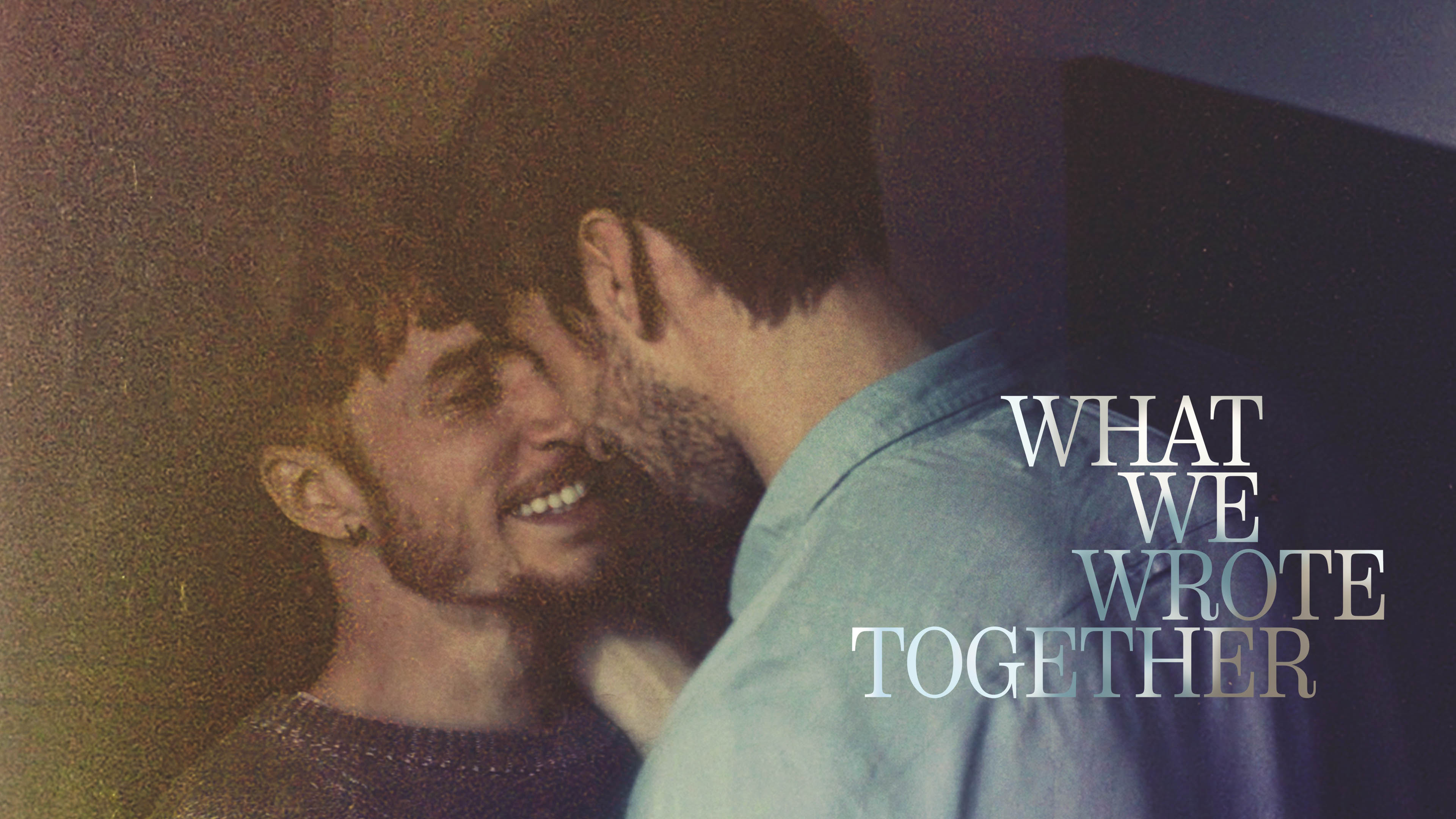 What We Wrote Together