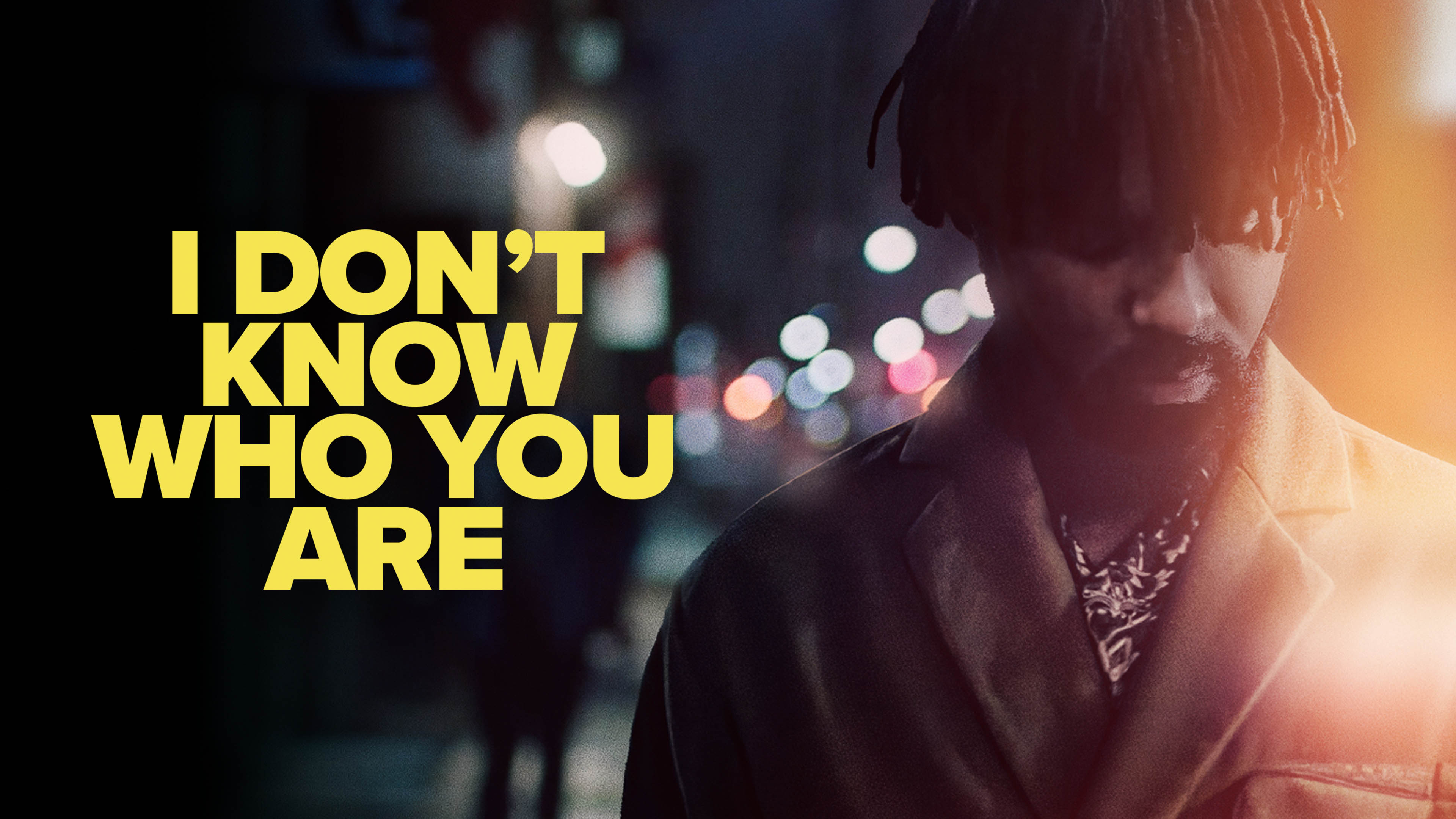 I Don't Know Who You Are