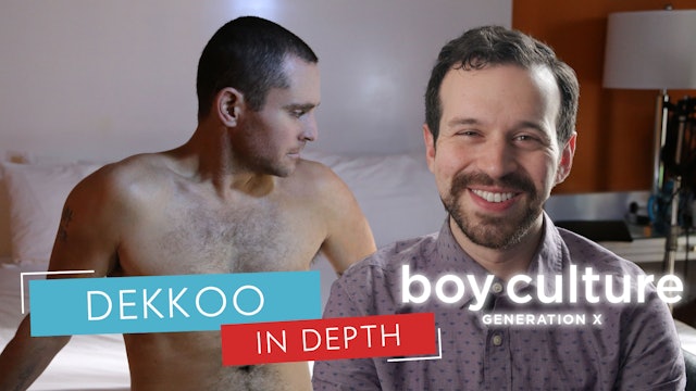 Dekkoo in Depth: Boy Culture Generation X - director Q. Allan Brocka