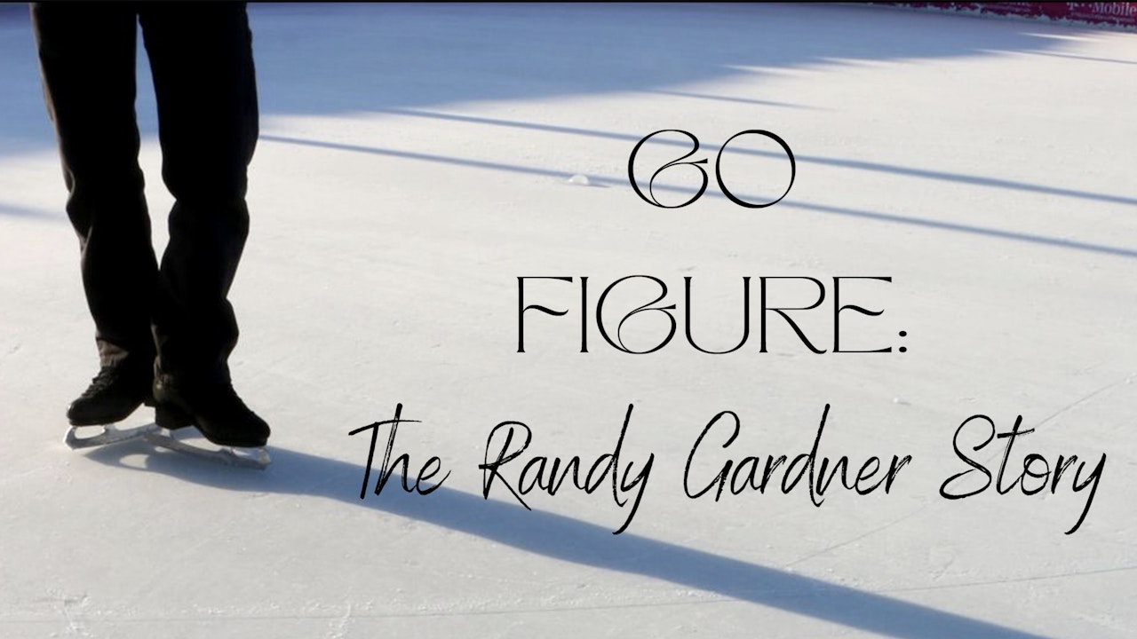 Go Figure: The Randy Gardner Story