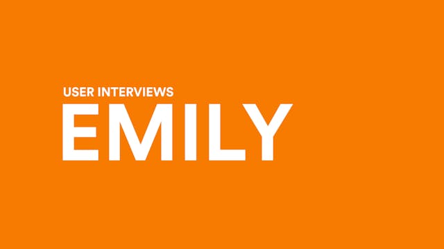 User Interviews: Emily