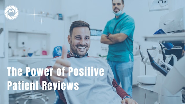 The Power of Positive Patient Reviews