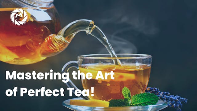 Mastering the Art of Perfect Tea!