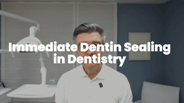 Understanding Immediate Dentin Sealin...