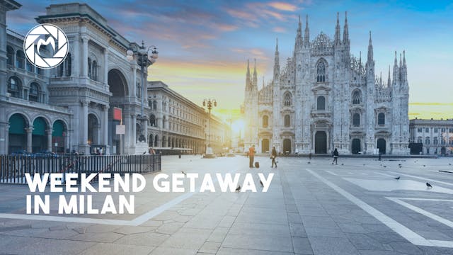 Weekend Getaway in Milan: A Complete ...