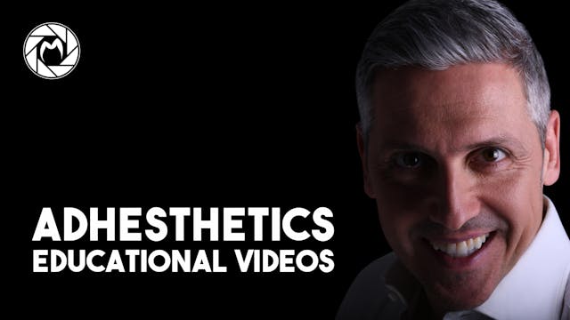 Adhesthetics Protocols educational videos