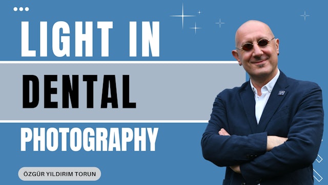 Light in Dental Photography