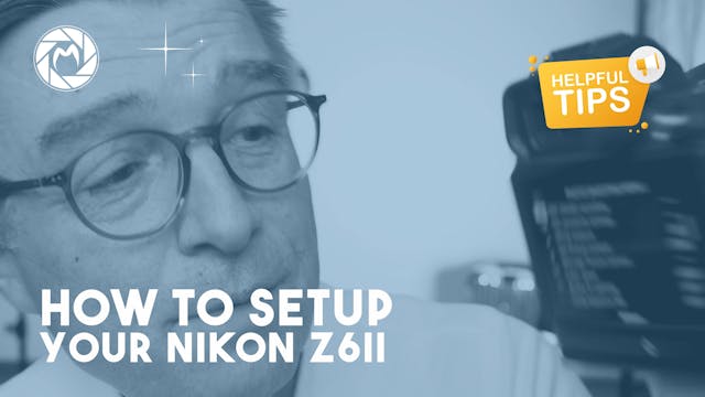 Nikon Z6ii Tutorial
