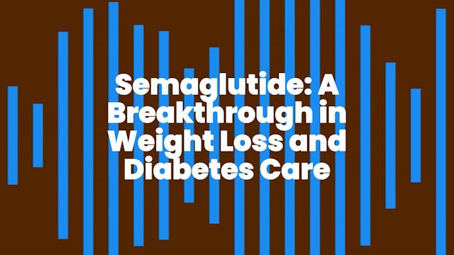 Semaglutide A Review of Benefits and ...