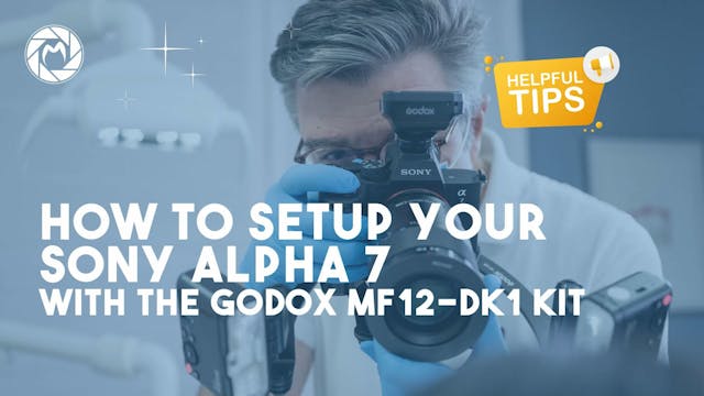 SONY Alpha 7 tutorial with Godox MF12...