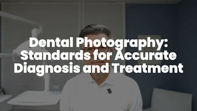 Dental Photography Standards for Accu...